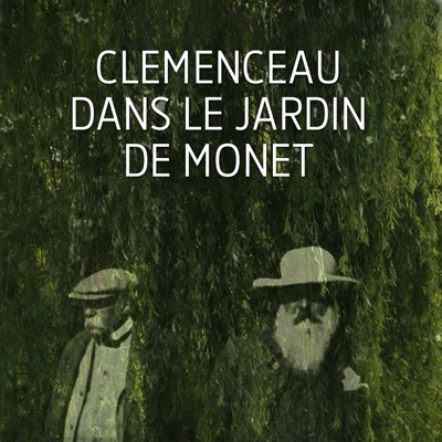 Télécharger Clemenceau dans le jardin de Monet - Chronique d'une amitié