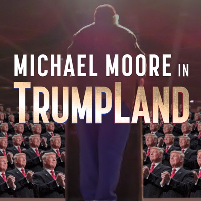 Télécharger Michael Moore in TrumpLand