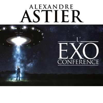 Télécharger Alexandre Astier - L'Exoconférence