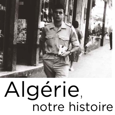 Télécharger Algérie, notre histoire