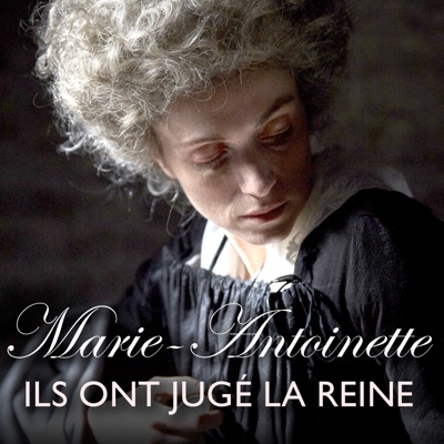 Télécharger Marie-Antoinette, ils ont jugé la reine