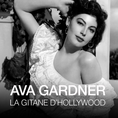 Télécharger Ava Gardner, la gitane d'Hollywood
