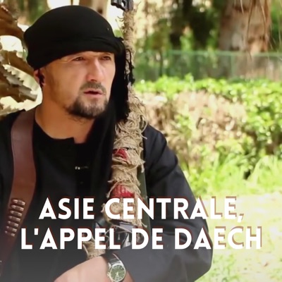 Télécharger Asie Centrale, l'appel de Daesh