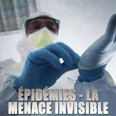 Télécharger Épidémies, la menace invisible