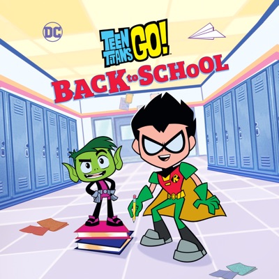 Télécharger Teen Titans Go! Back to School