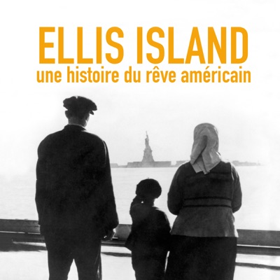 Télécharger Ellis Island, une histoire du rêve américain