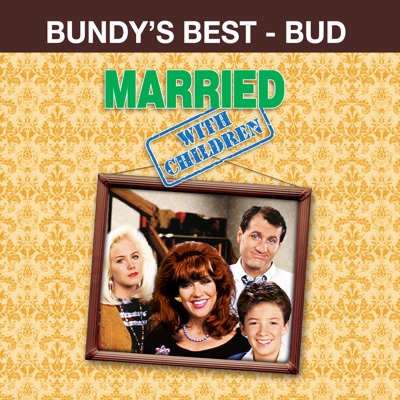 Télécharger Married...With Children: Bundy's Best - Bud
