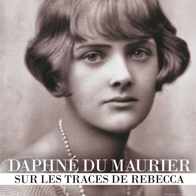 Télécharger Daphné du Maurier - Sur les traces de Rebecca