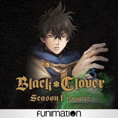 Télécharger Black Clover, Season 1, Pt. 2 (Original Japanese Version)