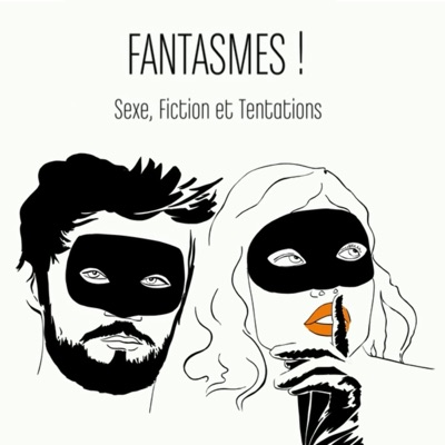 Télécharger Fantasmes ! Sexe, fiction et tentations