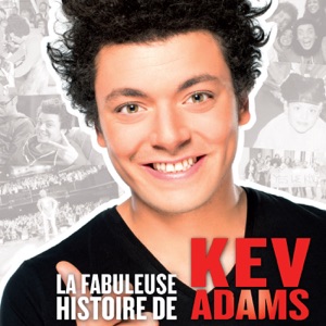 Télécharger La fabuleuse histoire de Kev Adams