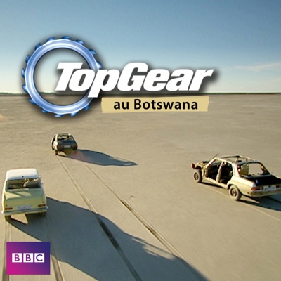 Télécharger Top Gear, Top Gear au Botswana