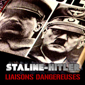 Télécharger Staline-Hitler : Liaisons dangereuses