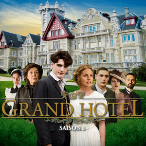 Télécharger Grand Hôtel, Saison 1