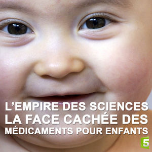 Télécharger L'empire des sciences : La face cachée des médicaments pour enfants
