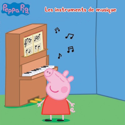 Télécharger Peppa Pig, Les instruments de musique