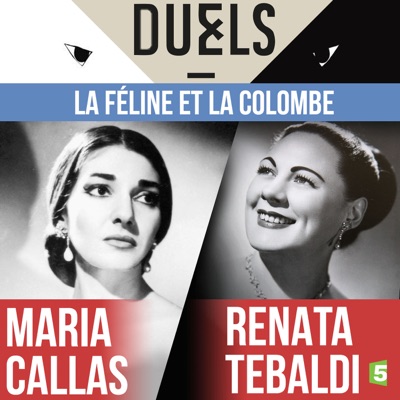 Télécharger Maria Callas / Renata Tebaldi : la féline et la colombe