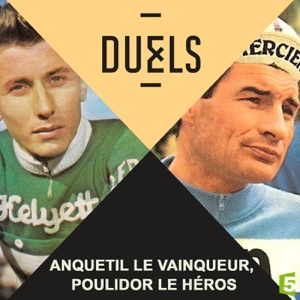 Télécharger Anquetil le vainqueur, Poulidor le héros