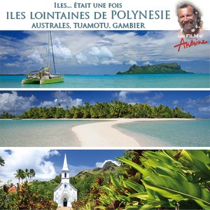 Télécharger Antoine, Iles...était une fois : Iles lointaines Polynésie