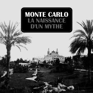 Télécharger Monte Carlo : La naissance d'un mythe