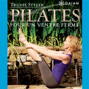 Télécharger Gaiam: Trudie Styler Pilates Pour un Ventre Ferme