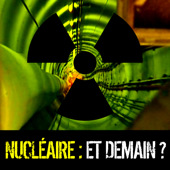 Télécharger Nucléaire : Et demain ?