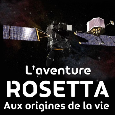 Télécharger L'aventure Rosetta - Aux origines de la vie