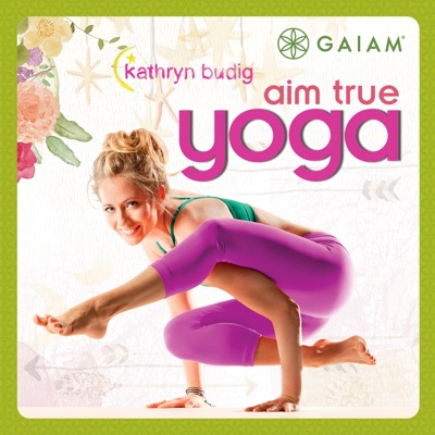 Télécharger Gaiam: Kathryn Budig Aim True Yoga