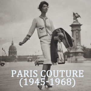 Télécharger Paris Couture (1945-1968)