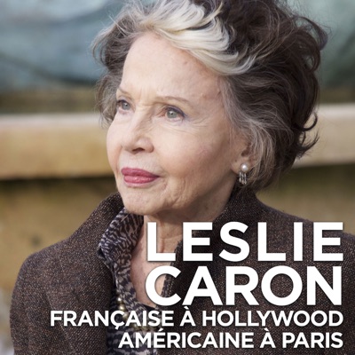 Télécharger Leslie Caron, française à Hollywood, américaine à Paris