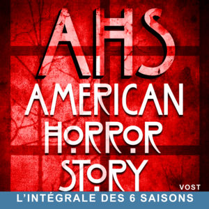 Télécharger American Horror Story, l'intégrale des saisons 1 à 6 (VOST)