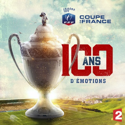 Télécharger Coupe de France : 100 ans d'émotions