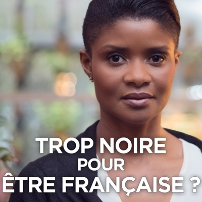 Télécharger Trop noire pour être française ?