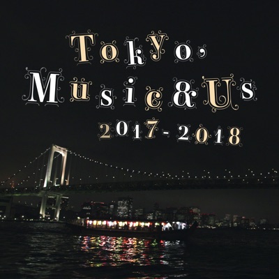 Télécharger Tokyo, Music & Us 2017-2018