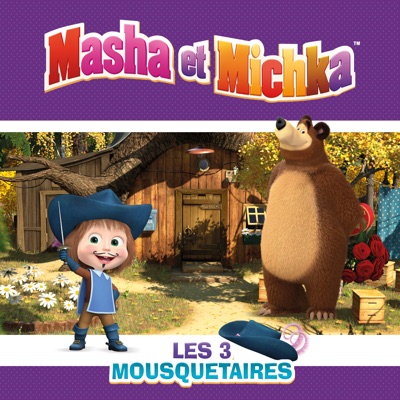 Télécharger Masha et Michka, Vol. 8: Les 3 Mousquetaires