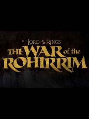 The Lord Of The Rings: The War Of Rohirrim