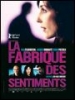 La Fabrique Des Sentiments