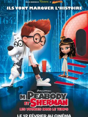 M. Peabody Et Sherman : Les Voyages Dans Le Temps