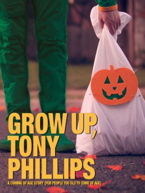 Grow Up, Tony Phillips