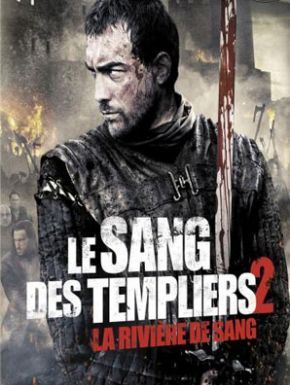 Le Sang Des Templiers 2 : La Rivière De Sang