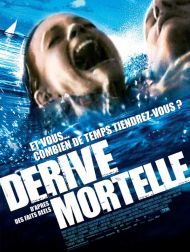 sortie dvd	
 Dérive Mortelle
