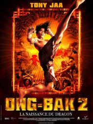 sortie dvd	
 Ong-Bak 2, La Naissance Du Dragon