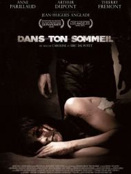 sortie dvd	
 Dans Ton Sommeil