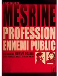 sortie dvd	
 Jacques Mesrine, Profession Ennemi Public