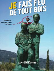sortie dvd	
 Je Fais Feu De Tout Bois