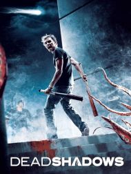 sortie dvd	
 Dead Shadows
