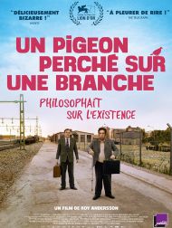 sortie dvd	
 Un Pigeon Perché Sur Une Branche Philosophait Sur L’existence