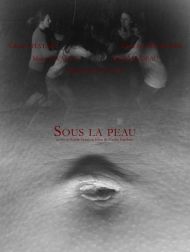 sortie dvd	
 Sous La Peau