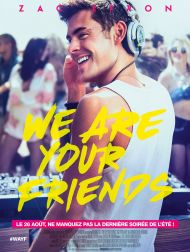 sortie dvd	
 We Are Your Friends