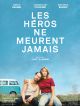 Les Héros Ne Meurent Jamais en DVD et Blu-Ray